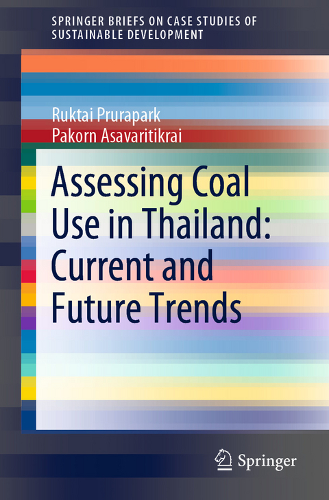 Assessing Coal Use in Thailand: Current and Future Trends -  Pakorn Asavaritikrai,  Ruktai Prurapark