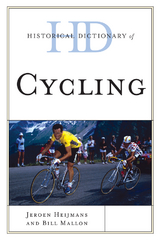 Historical Dictionary of Cycling -  Jeroen Heijmans,  Bill Mallon
