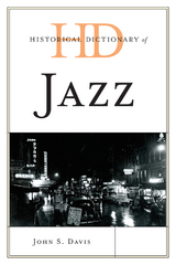Historical Dictionary of Jazz -  John  S. Davis