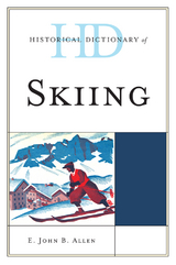 Historical Dictionary of Skiing -  E. John B. Allen