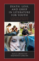 Death, Loss, and Grief in Literature for Youth -  Alice Crosetto,  Rajinder Garcha