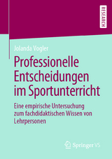 Professionelle Entscheidungen im Sportunterricht - Jolanda Vogler