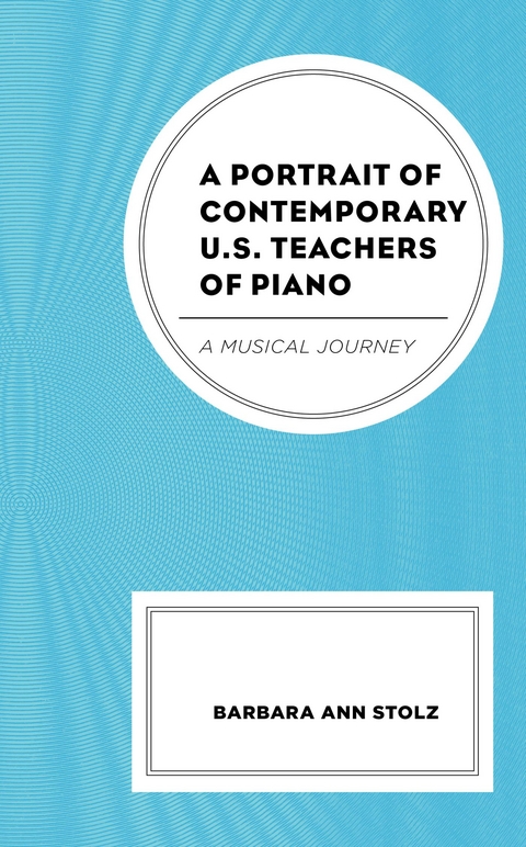 Portrait of Contemporary U.S. Teachers of Piano -  Barbara Ann Stolz