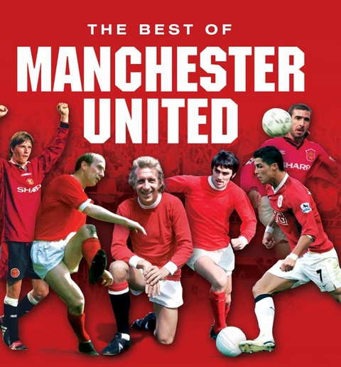 Manchester United ... The Best of -  Rob Mason