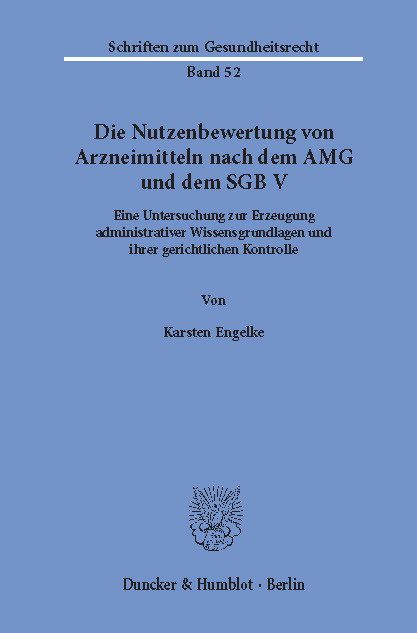 Die Nutzenbewertung von Arzneimitteln nach dem AMG und dem SGB V. -  Karsten Engelke