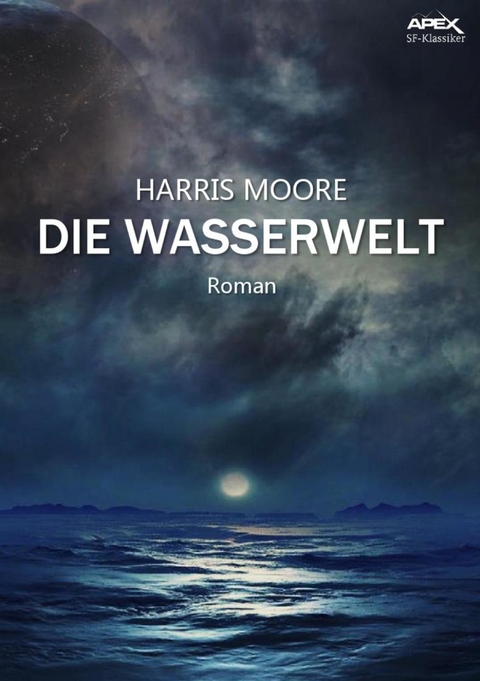 DIE WASSERWELT - Harris Moore