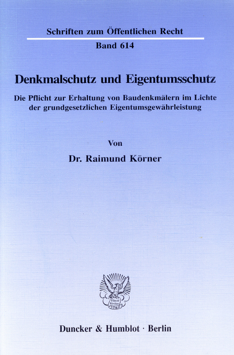 Denkmalschutz und Eigentumsschutz. -  Raimund Körner