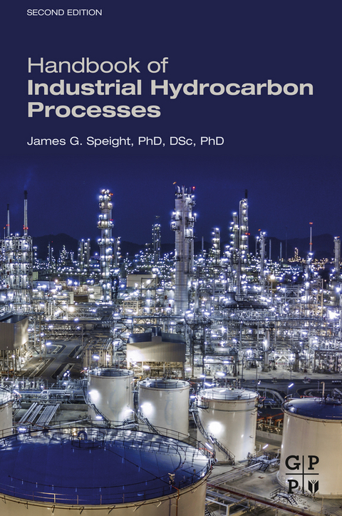 Handbook of Industrial Hydrocarbon Processes -  James G. Speight