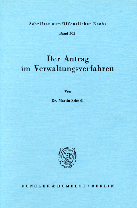 Der Antrag im Verwaltungsverfahren. -  Martin Schnell