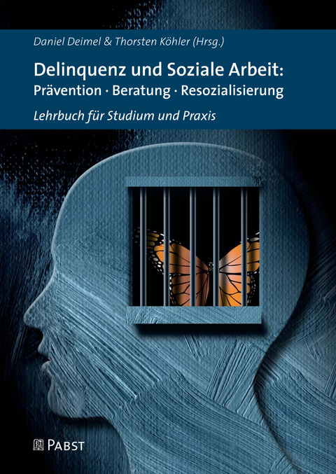 Delinquenz und Soziale Arbeit: Prävention · Beratung · Resozialisierung - 