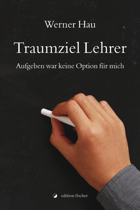 Traumziel Lehrer - Werner Hau