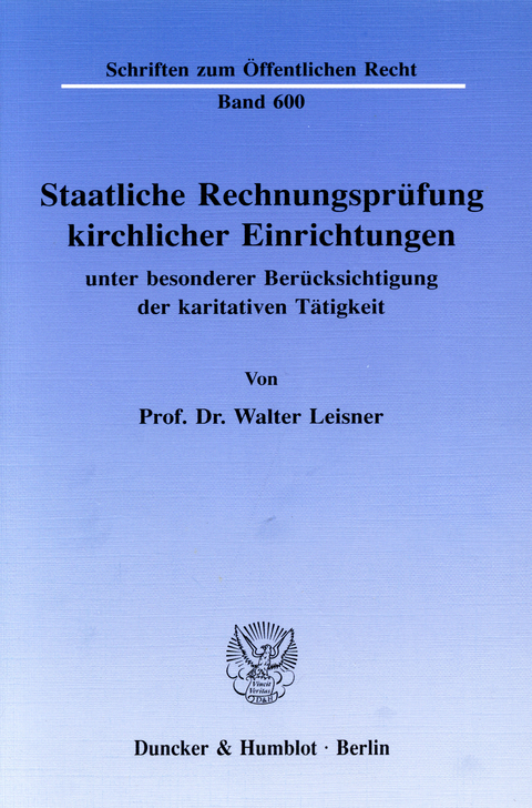 Staatliche Rechnungsprüfung kirchlicher Einrichtungen, -  Walter Leisner