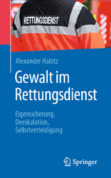 Gewalt im Rettungsdienst -  Alexander Habitz