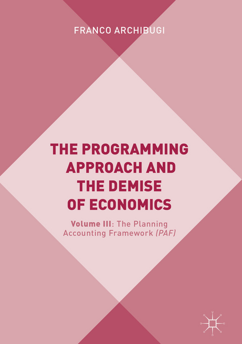 The Programming Approach and the Demise of Economics - Franco Archibugi