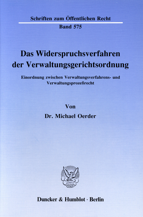 Das Widerspruchsverfahren der Verwaltungsgerichtsordnung. -  Michael Oerder