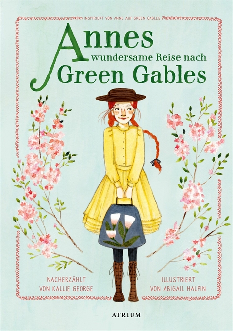 Annes wundersame Reise nach Green Gables -  Kallie George