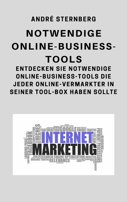 Notwendige Online-Business-Tools - Andre Sternberg