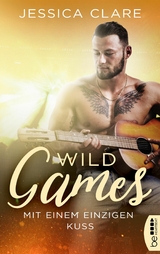 Wild Games - Mit einem einzigen Kuss -  Jessica Clare
