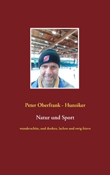 Natur und Sport - Peter Oberfrank - Hunziker