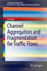 Channel Aggregation and Fragmentation for Traffic Flows - Lei Jiao