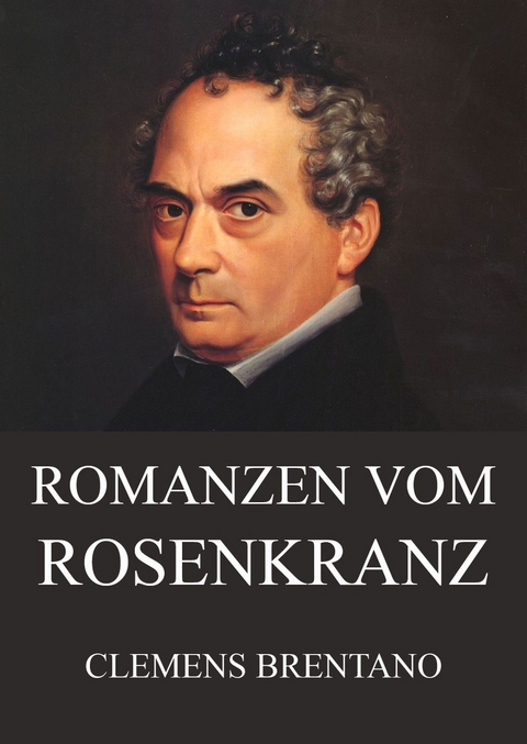 Romanzen vom Rosenkranz - Clemens Brentano