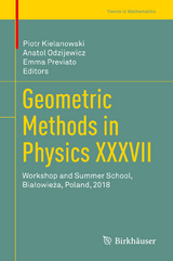 Geometric Methods in Physics XXXVII - 