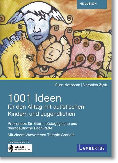 1001 Ideen für den Alltag mit autistischen Kindern und Jugendlichen - Ellen Notbohm, Veronica Zysk