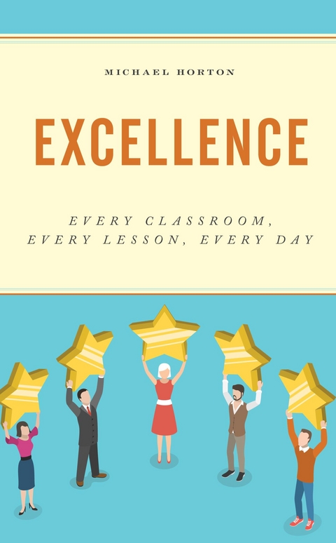 Excellence -  Michael Horton