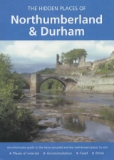 The Hidden Places of Northumberland and Durham - Vesey, Barbara