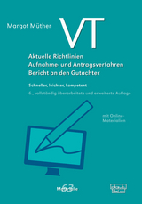 VT - Aktuelle Richtlinien, Aufnahme- und Antragsverfahren, Bericht an den Gutachter -  Margot Müther