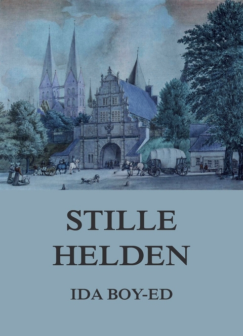 Stille Helden - Ida Boy-Ed