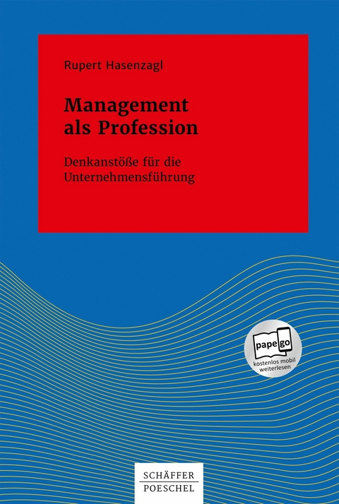 Management als Profession -  Rupert Hasenzagl