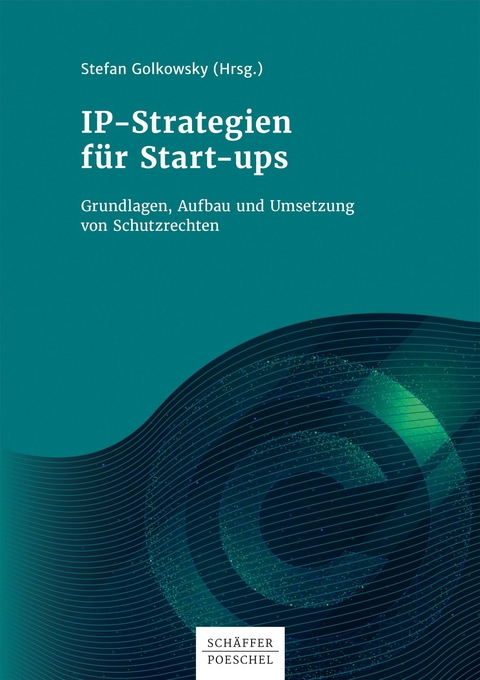 IP-Strategien für Start-ups -  Stefan Golkowsky