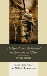 Ghostly and the Ghosted in Literature and Film - 