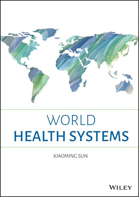 World Health Systems - Xiaoming Sun