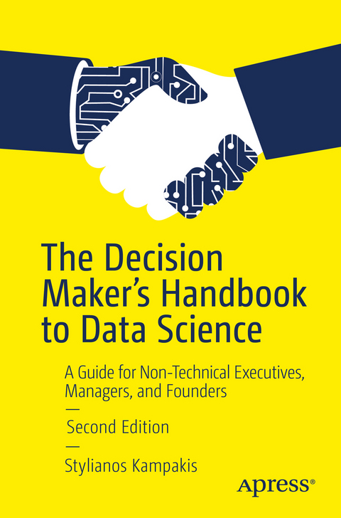 Decision Maker's Handbook to Data Science -  Stylianos Kampakis