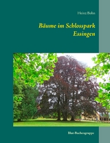 Bäume im Schlosspark Essingen - Heinz Bohn