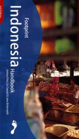 Indonesia Handbook - Eliot, Joshua; Capaloi, Liz; Bickersteth, Jane; Capaldi, Liz