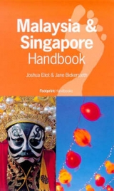 Malaysia and Singapore Handbook - Eliot, Joshua; Bickersteth, Jane