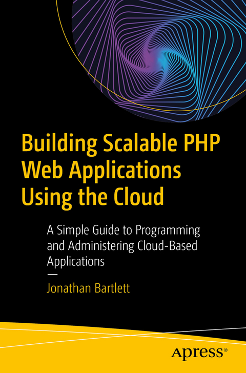 Building Scalable PHP Web Applications Using the Cloud -  Jonathan Bartlett