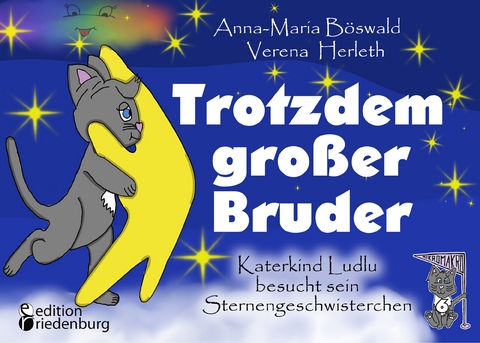 Trotzdem großer Bruder - Katerkind Ludlu besucht sein Sternengeschwisterchen - Anna-Maria Böswald, Verena Herleth