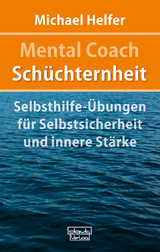 Mental Coach Schüchternheit -  Michael Helfer