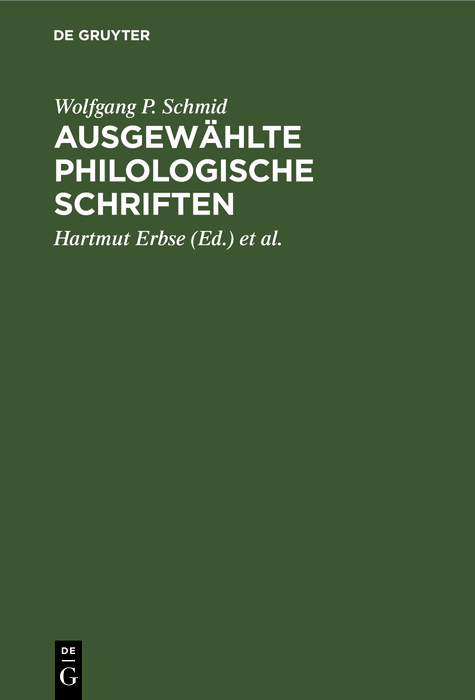 Ausgewählte philologische Schriften - Wolfgang P. Schmid