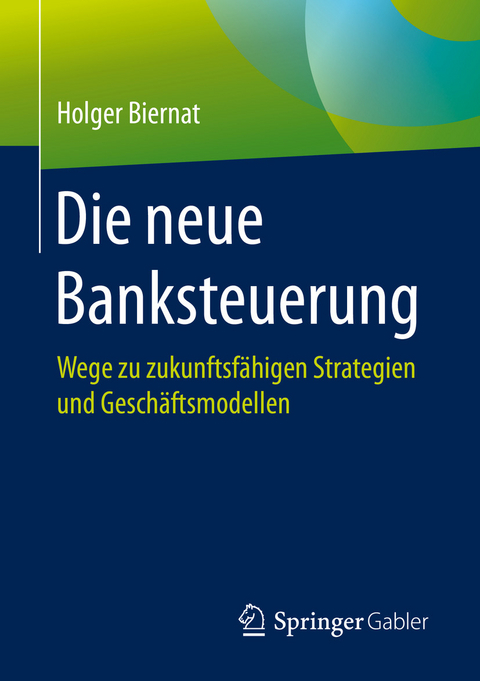 Die neue Banksteuerung -  Holger Biernat