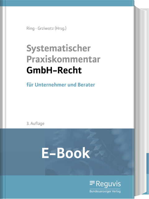 Systematischer Praxiskommentar GmbH-Recht (E-Book) - 