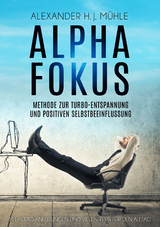 Alpha Fokus - Alexander H.J. Mühle