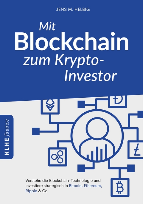 Mit Blockchain zum Krypto-Investor -  Jens Helbig