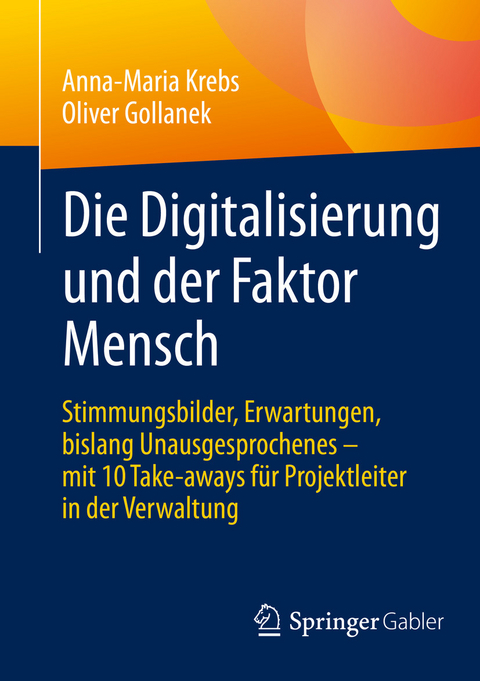 Die Digitalisierung und der Faktor Mensch - Anna-Maria Krebs, Oliver Gollanek