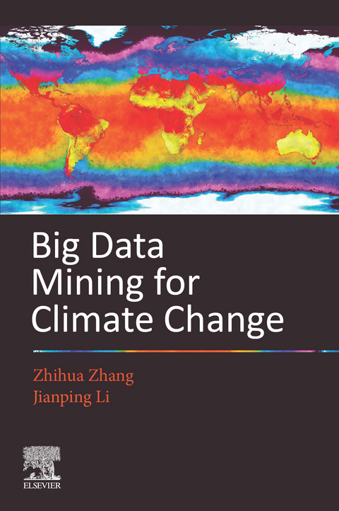 Big Data Mining for Climate Change -  Jianping Li,  Zhihua Zhang