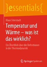 Temperatur und Wärme – was ist das wirklich? - Klaus Stierstadt